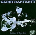 Gerry Rafferty - Can I Have My Money Back? The Best of Gerry Rafferty album