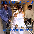Geto Boys - We Can&#039;t Be Stopped album