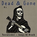 Geto Boys - Dead &amp; Gone #2: Totenlieder - Songs Of Death album