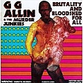 Gg Allin - Brutality and Bloodshed For All album