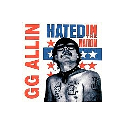 Gg Allin - Hated in the Nation альбом
