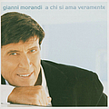 Gianni Morandi - A chi si ama veramente альбом