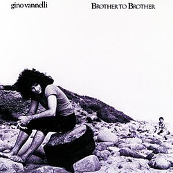 Gino Vannelli - Brother To Brother альбом