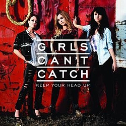Girls Can&#039;t Catch - Keep Your Head Up album