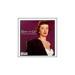 Gisele MacKenzie - Hard to Get: The Best of Gisele MacKenzie on RCA album