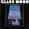Glass Moon - Glass Moon / Growing in the Dark album
