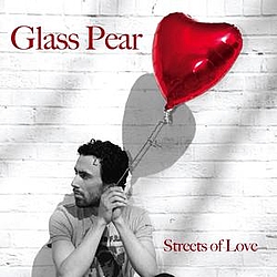 Glass Pear - Streets Of Love альбом