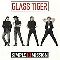 Glass Tiger - Simple Mission album