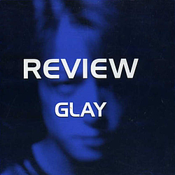 Glay - REVIEW album