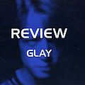 Glay - REVIEW альбом