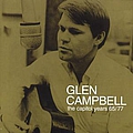 Glen Campbell - Glen Campbell - The Capitol Years 1965 - 1977 album