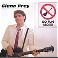 Glenn Frey - No Fun Aloud album