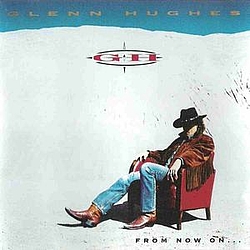 Glenn Hughes - From Now On альбом