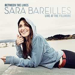 Sara Bareilles - Between The Lines: Sara Bareilles Live At The Fillmore album