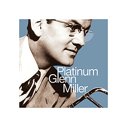 Glenn Miller &amp; His Orchestra - Platinum Glenn Miller album