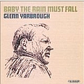 Glenn Yarbrough - Baby The Rain Must Fall альбом