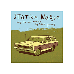 Sara Groves - Station Wagon: Songs For Parents альбом