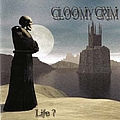 Gloomy Grim - Life? альбом