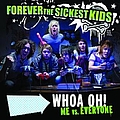Forever The Sickest Kids - Woah Oh! album