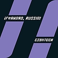 Forward, Russia! - Eighteen album