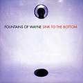 Fountains Of Wayne - Sink to the Bottom album