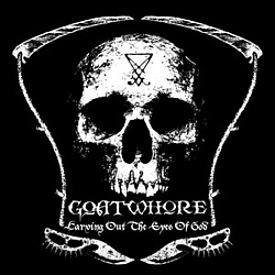 Goatwhore - Carving Out The Eyes Of God album