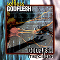 Godflesh - Selfless / Merciless (disc 1) album