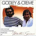Godley &amp; Creme - Master Series: Godley &amp; Creme альбом