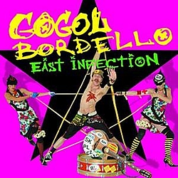 Gogol Bordello - East Infection альбом