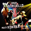 Gogol Bordello - Multi Kontra Culti vs. Irony альбом