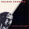 Golden Earring - Prisoner Of The Night альбом