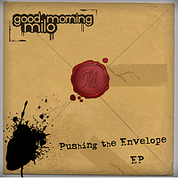 Good Morning Milo - Pushing the Envelope EP альбом