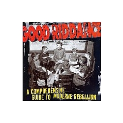 Good Riddance - A Comprehensive Guide to Modern Rebellion альбом