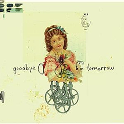 Goodbye Tomorrow - Goodbye Tomorrow альбом