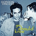 Gordon Vincent - You Should Know альбом