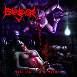 Gorgasm - Masticate to Dominate альбом