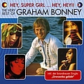 Graham Bonney - Hey, Super Girl ... Hey, Hey!! The Very Best Of Graham Bonney альбом