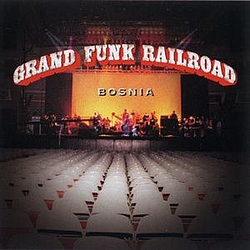 Grand Funk Railroad - Bosnia альбом