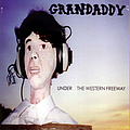 Grandaddy - Under The Western Free Way album