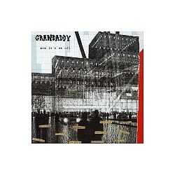 Grandaddy - Now It&#039;s On album