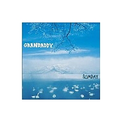 Grandaddy - Sumday (bonus disc) альбом