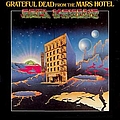 Grateful Dead - From the Mars Hotel альбом