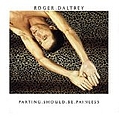 Roger Daltrey - Parting Should Be Painless альбом