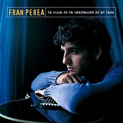 Fran Perea - La Chica De La Habitacion De Al Lado альбом