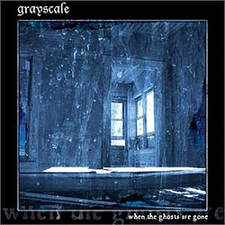 Grayscale - When the Ghosts Are Gone album