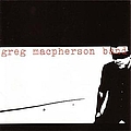 Greg MacPherson - Good Times Coming Back Again альбом