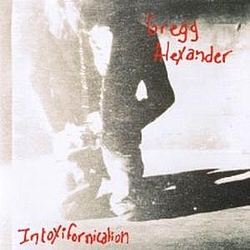 Gregg Alexander - Intoxifornication альбом