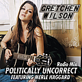 Gretchen Wilson - Politically Uncorrect (Radio Mix) album