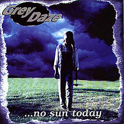 Grey Daze - ...No Sun Today album