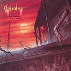 Grinder - Nothing Is Sacred album